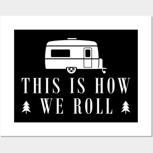 Camping RV - This is how we roll Posters and Art